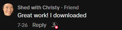 TikTok comment: Great work! I downloaded
